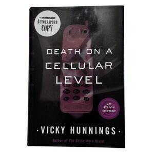 Death on a Cellular Level by Vicky Hunnings (2003, Hardcover) Signed 1st edition
